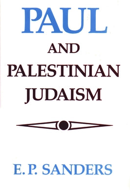 Paul and Palestinian Judaism Paperback Fortress Press