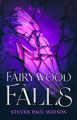 Fairywood Falls Paperback Steven Paul Watson
