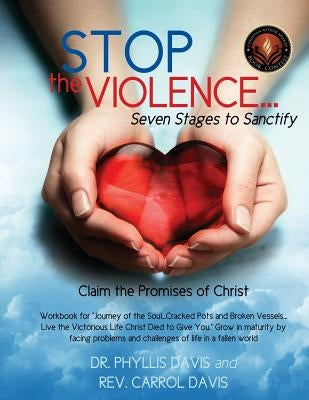 Stop the Violence...Seven Stages to Sanctify Paperback Xulon Press