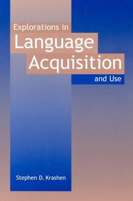 Explorations in Language Acquisition and Use Paperback Heinemann Educational Books