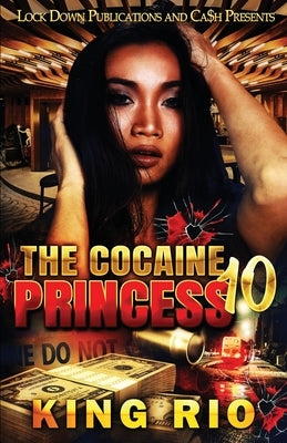 The Cocaine Princess 10 Paperback Lock Down Publications