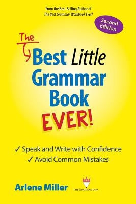 The Best Little Grammar Book Ever! Speak and Write with Confidence / Avoid Common Mistakes, Second Edition Bigwords101