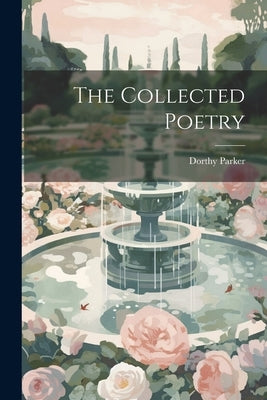 The Collected Poetry Paperback Legare Street Press