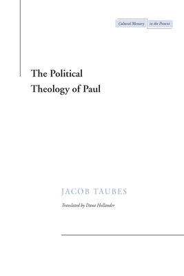The Political Theology of Paul Paperback Stanford University Press