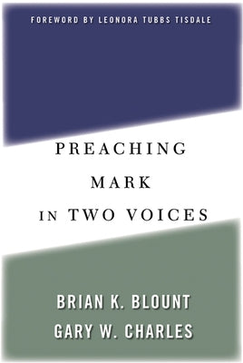 Preaching Mark in Two Voices Paperback Westminster John Knox Press