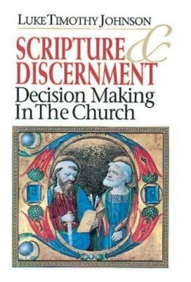 Scripture & Discernment: Decision Making in the Church Paperback Abingdon Press