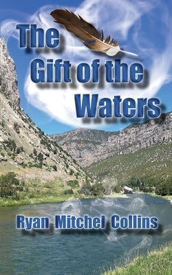 The Gift of the Waters Paperback Powder River Publishing