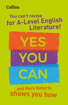Collins a Level Revision - You Can't Revise for a Level English Literature! Yes You Can, and Mark Roberts Shows You How by Roberts, Mark