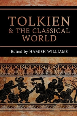 Tolkien and the Classical World Paperback Walking Tree Publishers