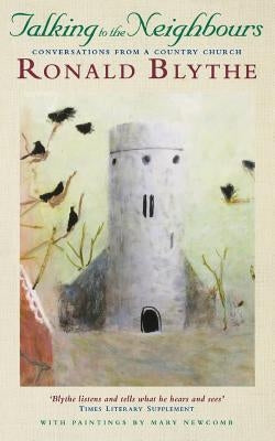 Talking to the Neighbours: Conversations in a Country Parish Paperback Canterbury Press Norwich