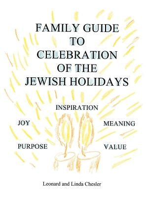 Family Guide to Celebration of the Jewish Holidays iUniverse