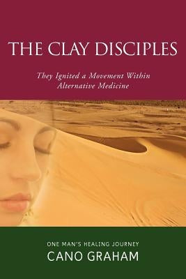 The Clay Disciples Paperback Cano Graham