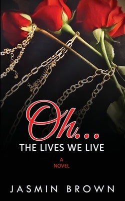 Oh...The Lives We Live Paperback Jb Book Publishing