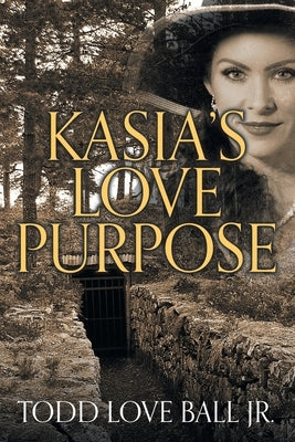Kasia's Love Purpose Paperback Strategic Book Publishing