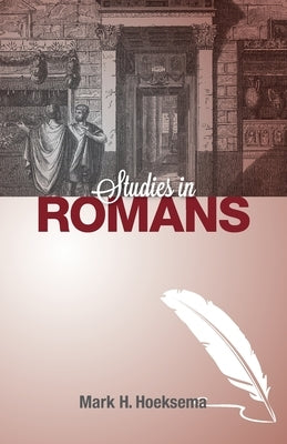 Studies in Romans Paperback Reformed Free Publishing Association