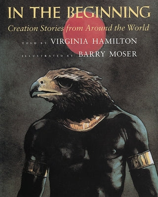 In the Beginning: Creation Stories from Around the World Clarion Books