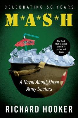 Paperback copy of "MASH: A Novel about Three Army Doctors" by William Morrow & Company, showing the book cover.