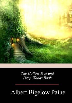 The Hollow Tree and Deep Woods Book Paperback Createspace Independent Publishing Platform