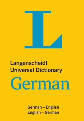 Langenscheidt Universal Dictionary German: German-English/English-German by Langenscheidt Editorial Team
