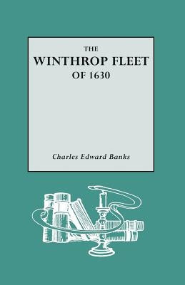The Winthrop Fleet of 1630 Paperback Genealogical Publishing Company