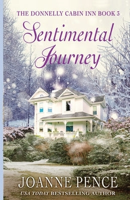 Sentimental Journey: The Donnelly Cabin Inn Paperback Quail Hill Publishing