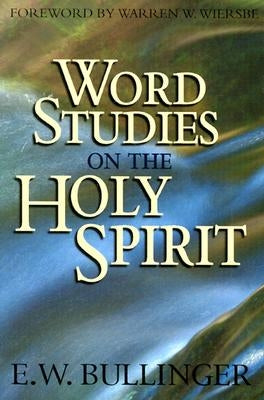 Word Studies on the Holy Spirit Paperback Kregel Academic & Professional