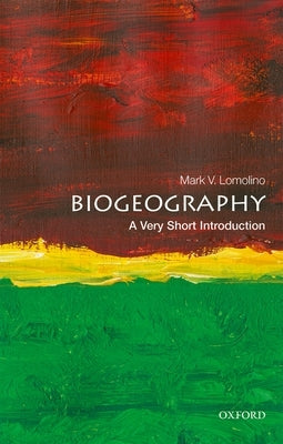Biogeography: A Very Short Introduction Paperback Oxford University Press, USA