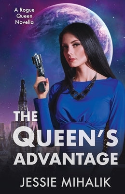 The Queen's Advantage Paperback Nancy Yost Literary Agency, Inc