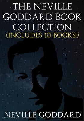 The Neville Goddard Book Collection (Includes 10 Books) Createspace Independent Publishing Platform