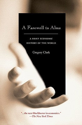 A Farewell to Alms: A Brief Economic History of the World Paperback Princeton University Press