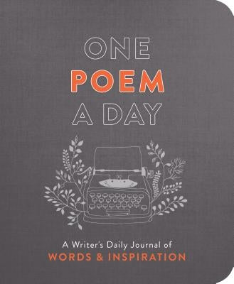 One Poem a Day: A Writer's Daily Journal of Words & Inspiration Castle Point Books