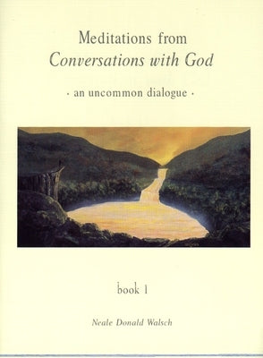 Meditations from Conversations with God: An Uncommon Dialogue, Book 1 Paperback Tarcherperigee