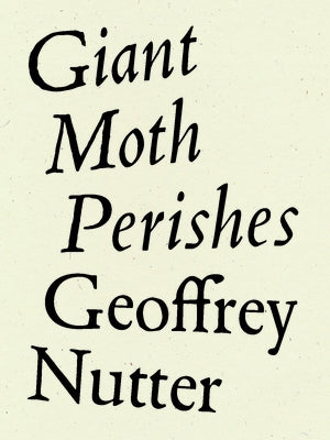 Giant Moth Perishes Paperback Wave Books
