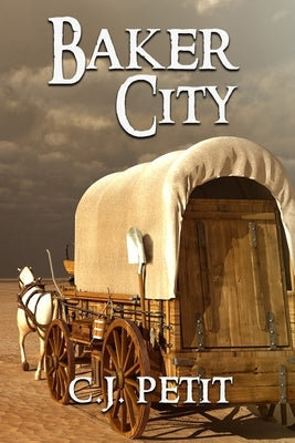 Baker City Paperback C.J. Petit