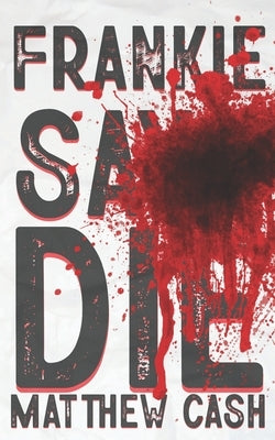 Frankie Says DIE Paperback Independently Published