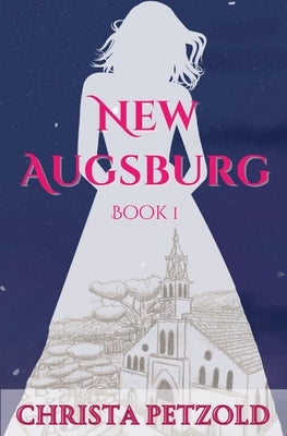 New Augsburg: Book 1 Paperback Petzold Press