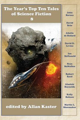 The Year's Top Ten Tales of Science Fiction 8 Paperback Createspace Independent Publishing Platform