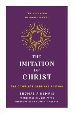The Imitation of Christ: The Complete Original Edition Paperback St. Martin's Essentials