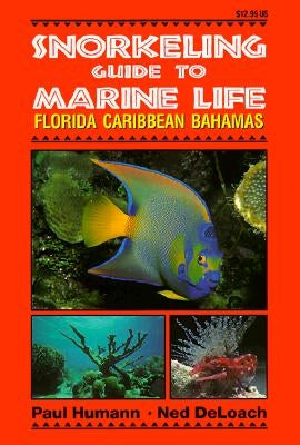 Snorkeling Guide to Marine Life Florida, Caribbean, Bahamas New World Publications