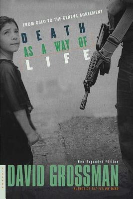 Death as a Way of Life: From Oslo to the Geneva Agreement Paperback Picador USA