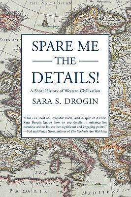 Spare Me the Details!: A Short History of Western Civilization Paperback iUniverse