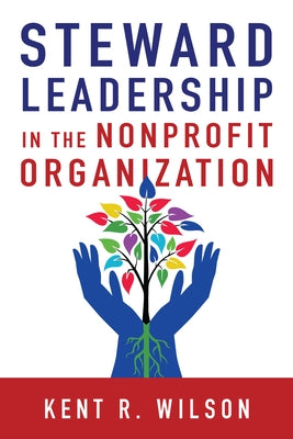 Steward Leadership in the Nonprofit Organization Paperback IVP
