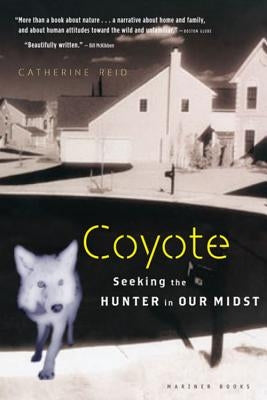 Coyote: Seeking the Hunter in Our Midst Paperback Harper Paperbacks