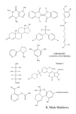 Chemistry: A Novel (Textbook) - Volume 1 Paperback Lulu.com