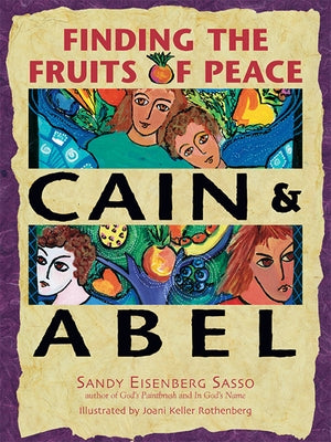 Cain & Abel: Finding the Fruits of Peace Paperback Jewish Lights Publishing