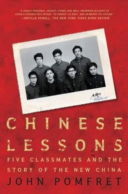 Chinese Lessons: Five Classmates and the Story of the New China Paperback Holt McDougal