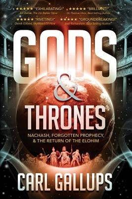 Gods & Thrones: Nachash, Forgotten Prophecy, & the Return of the Elohim Paperback Defender