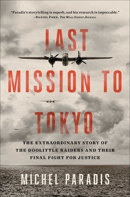 Last Mission to Tokyo: The Extraordinary Story of the Doolittle Raiders and Their Final Fight for Justice Simon & Schuster
