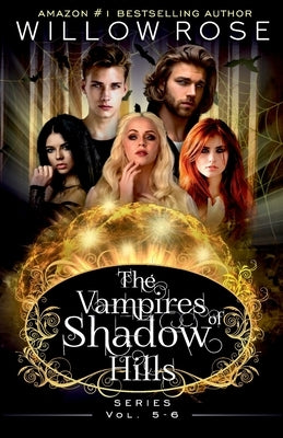 The Vampires of Shadow Hills Series: Vol 5-6 Paperback Independently Published