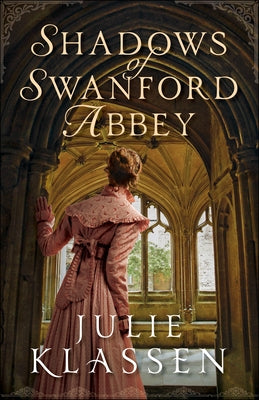 Shadows of Swanford Abbey Paperback Bethany House Publishers